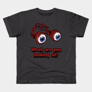 What Are You Looking At? Kids T-Shirt